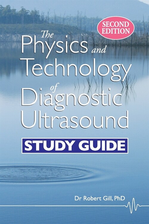 The Physics and Technology of Diagnostic Ultrasound: Study Guide (Second Edition) (Paperback, 2)