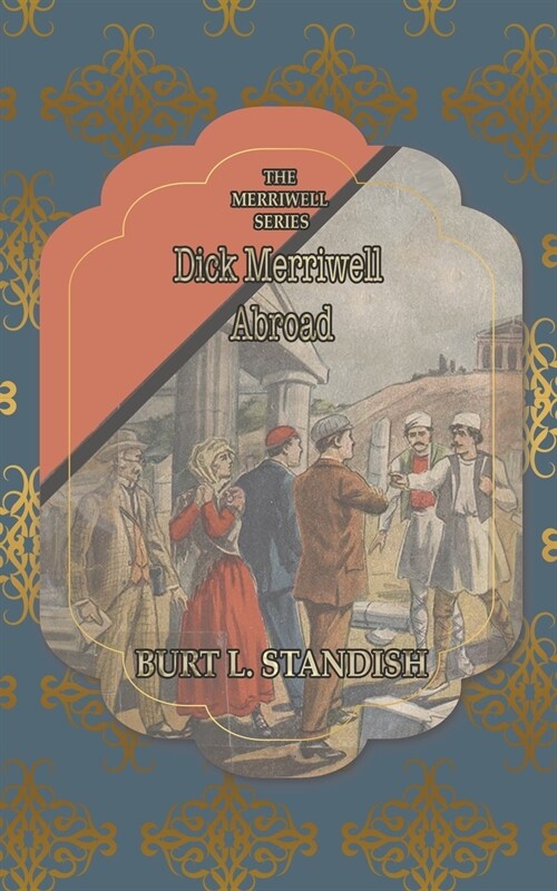 Dick Merriwell Abroad: The Ban of the Terrible Ten (Paperback)