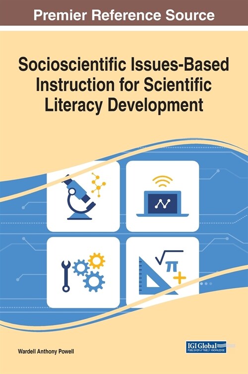 Socioscientific Issues-Based Instruction for Scientific Literacy Development (Hardcover)