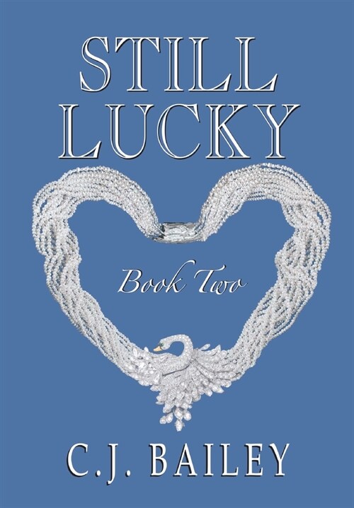 Still Lucky: Book Two (Hardcover)