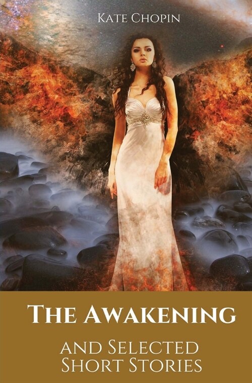 The Awakening and Selected Short Stories: 11 stories by Kate Chopin (Paperback)