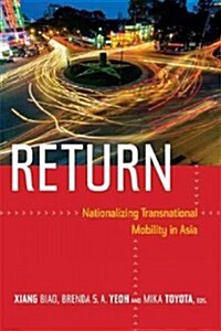 Return: Nationalizing Transnational Mobility in Asia (Paperback)