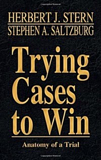 Trying Cases to Win Vol. 5: Anatomy of a Trial (Hardcover)