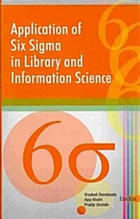 Application of Six Sigma in Library and Information Science (Hardcover)