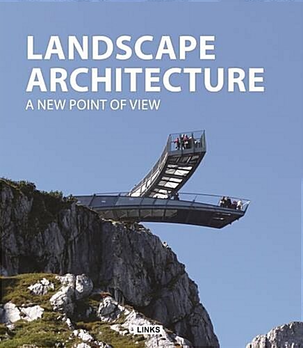 Landscape Architecture: A New Point of View (Hardcover)