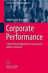 Corporate Performance: A Ratio-Based Approach to Country and Industry Analyses (Hardcover, 2013)