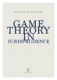 Game Theory in Jurisprudence (Paperback)