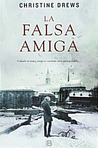 La falsa amiga / The False Friend (Paperback)