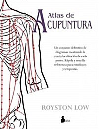 Atlas de Acupuntura = The Acupunture Atlas (Hardcover)