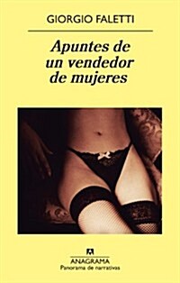 Apuntes de Un Vendedor de Mujeres (Paperback)