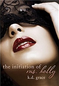 The Initiation of Ms. Holly (Paperback)