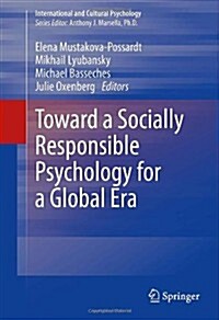 Toward a Socially Responsible Psychology for a Global Era (Hardcover, 2014)