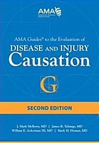 AMA Guides to the Evaluation of Disease and Injury Causation (Paperback, 2, Revised)