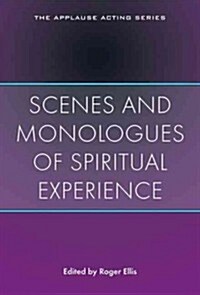 Scenes and Monologues of Spiritual Experience from the Best Contemporary Plays (Paperback)