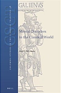 Mental Disorders in the Classical World (Hardcover, 1st)