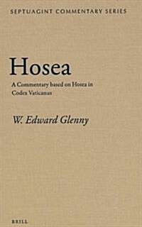 Hosea: A Commentary Based on Hosea in Codex Vaticanus (Hardcover)