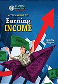 A Teen Guide to Earning Income (Library Binding)