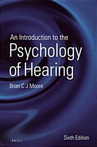 An Introduction to the Psychology of Hearing (Paperback, 6th)