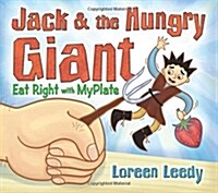 Jack & the Hungry Giant Eat Right with MyPlate (Hardcover)