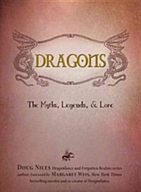 Dragons: The Myths, Legends, & Lore (Hardcover)