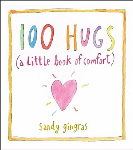 100 Hugs: A Little Book of Comfort (Hardcover)