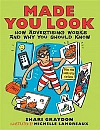 Made You Look: How Advertising Works and Why You Should Know (Paperback, Revised)