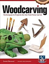 Woodcarving, Revised and Expanded: Techniques & Projects for the First-Time Carver (Paperback, Revised, Expand)