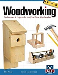 Woodworking: Techniques & Projects for the First-Time Woodworker (Paperback, Revised, Expand)