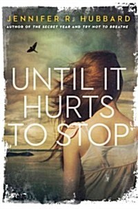 Until It Hurts to Stop (Hardcover)