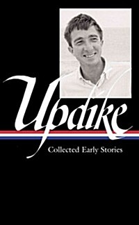 John Updike: Collected Early Stories (Loa #242) (Hardcover)