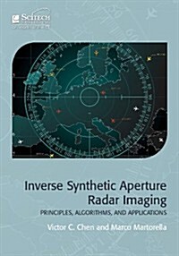Inverse Synthetic Aperture Radar Imaging: Principles, Algorithms and Applications (Hardcover)