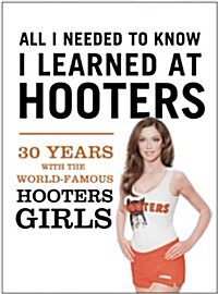 Hello! My Eyes Are Up Here: The Sisterhood of the Orange Shorts: A Historical, Hysterical Pictorial Account of All Things Hooters Girls (Hardcover)