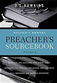 Nelsons Annual Preachers Sourcebook, Volume 3 [With CDROM] (Paperback)