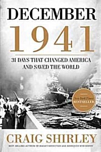 December 1941: 31 Days That Changed America and Saved the World (Paperback)