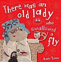 There Was an Old Lady Who Swallowed a Fly (Paperback)