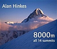 8000 Metres : Climbing the Worlds Highest Mountains (Hardcover)
