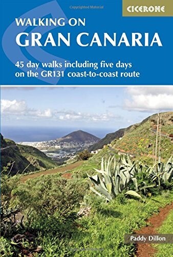 Walking on Gran Canaria : 45 day walks including the GR131 (Paperback, 2 Revised edition)