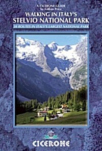 Walking in Italys Stelvio National Park : Italys Largest Alpine National Park (Paperback)