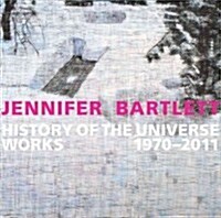 Jennifer Bartlett: History of the Universe: Works 1970-2011 (Hardcover)