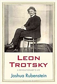 Leon Trotsky: A Revolutionarys Life (Paperback)