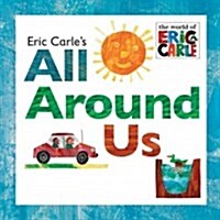 [중고] Eric Carles All Around Us (Hardcover)