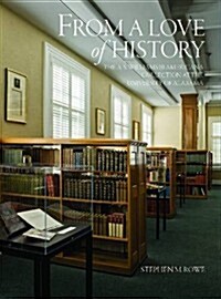 From a Love of History: The A. S. Williams III Americana Collection at the University of Alabama (Hardcover)