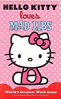 Hello Kitty Loves Mad Libs (Paperback, ACT, CSM)