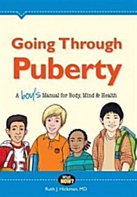 Going Through Puberty: A Boys Manual for Body, Mind & Health (Paperback)