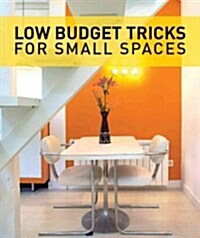 Low Budget Tricks for Small Spaces (Paperback)