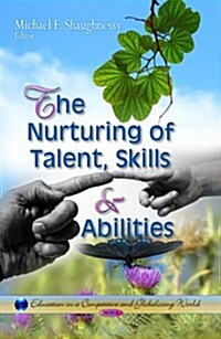 Nurturing of Talent, Skills and Abilities (Hardcover, UK)