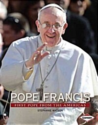 [중고] Pope Francis: First Pope from the Americas (Library Binding)