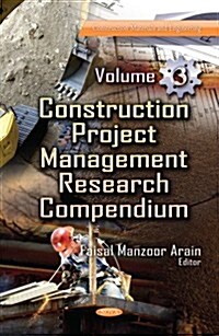 Construction Project Management Research Compendiumvolume 3 (Hardcover, UK)