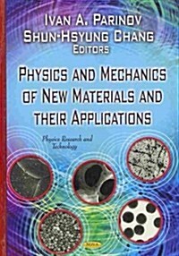 Physics and Mechanics of New Materials and Their Applications (Hardcover, UK)