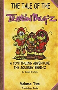 The Tale of the Travlinbugz (Paperback)